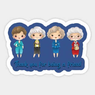 golden girls thank you for being a friend 1 Sticker